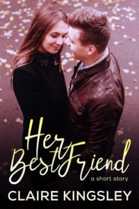 The book cover for Her Best Friend, a short story by Claire Kingsley, is a image of a woman with brown hair standing in front of a man with short hair, they are both smiling at each other.
