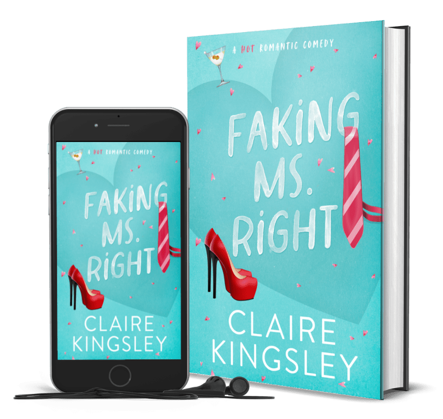 The book cover for Faking Ms Right, a hot romantic comedy by Claire Kingsley, is a teal background with illustrated images of a pair of red high heals, a tie and a martini glass. Next to the book is a phone showing the cover with a pair of wired earbuds.
