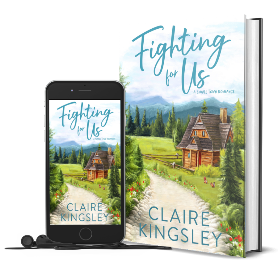 The book cover for Fighting for Us, a small-town romance by Claire Kingsley, is an illustrated image of a house with a red door tucked along a cobble stone lined dirt drive. It is surrounded by pine trees and rolling green mountains in the distance while two squirrels frolic in the front yard. Next to the book is a phone showing the cover with a pair of wired earbuds.