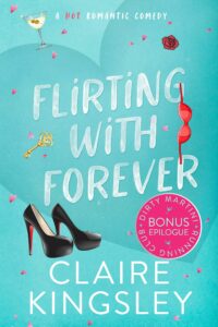The bonus epilogue book cover for Flirting With Forever, a hot romantic comedy by Claire Kingsley, is a teal background with illustrated images of black high heels, a red bra, a gold key and a martini glass.