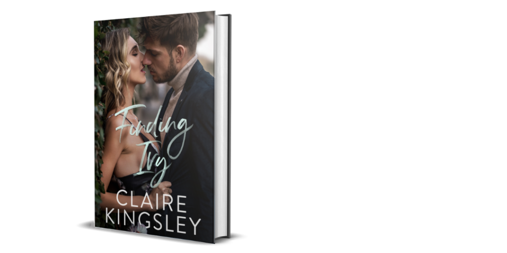 The book cover for Finding Ivy, a stand alone romance by Claire Kingsley, is an image of a blonde woman pressed against a wall covered in ivy leaves. With her eyes closed and her mouth open she holds onto the jacket of the man standing in front of her as he leans his face down for a kiss.