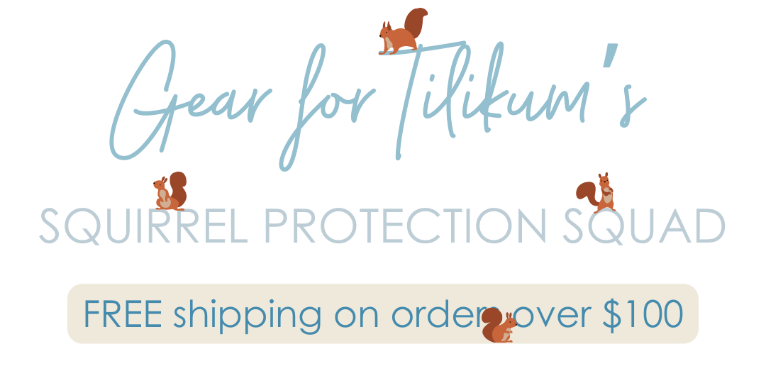 Gear for Tilikum's Squirrel Protection Squad, free shipping on orders over $100