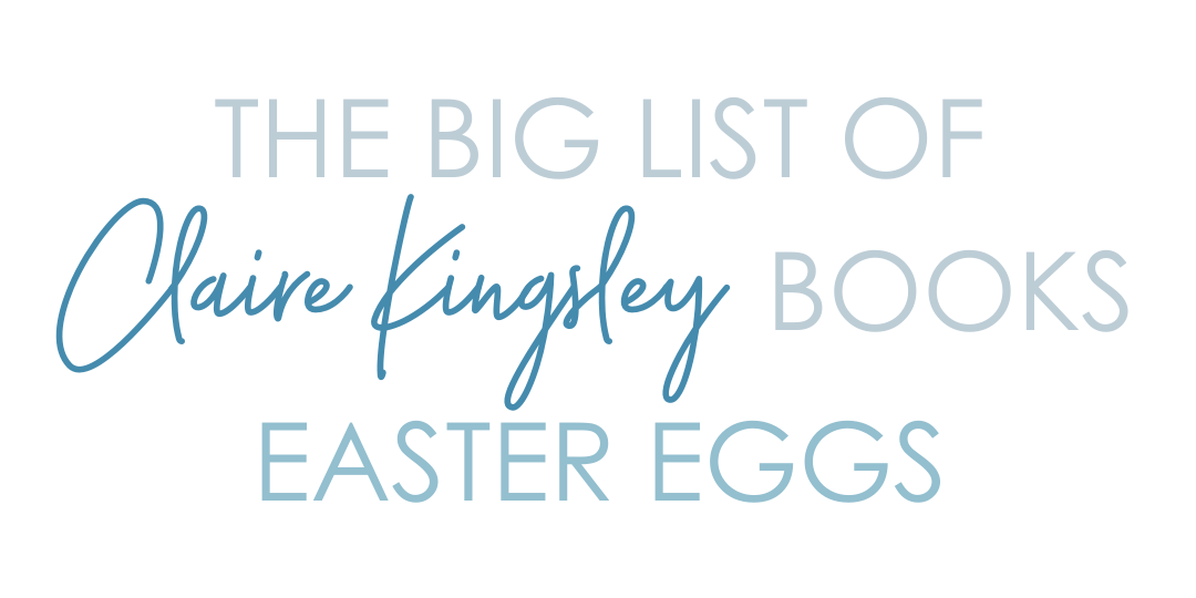 The big list of Claire Kingsley books Easter eggs